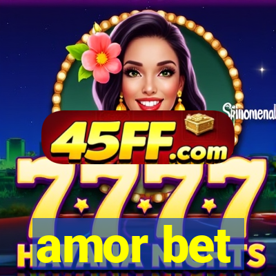 amor bet